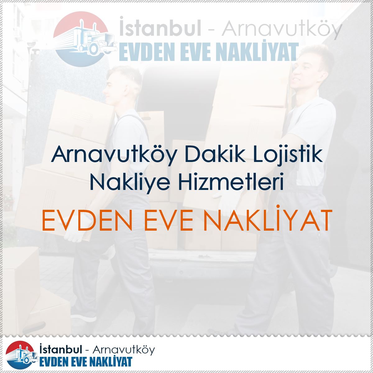 Arnavutköy Dakik Lojistik Nakliye Hizmetleri : Kapak Görseli