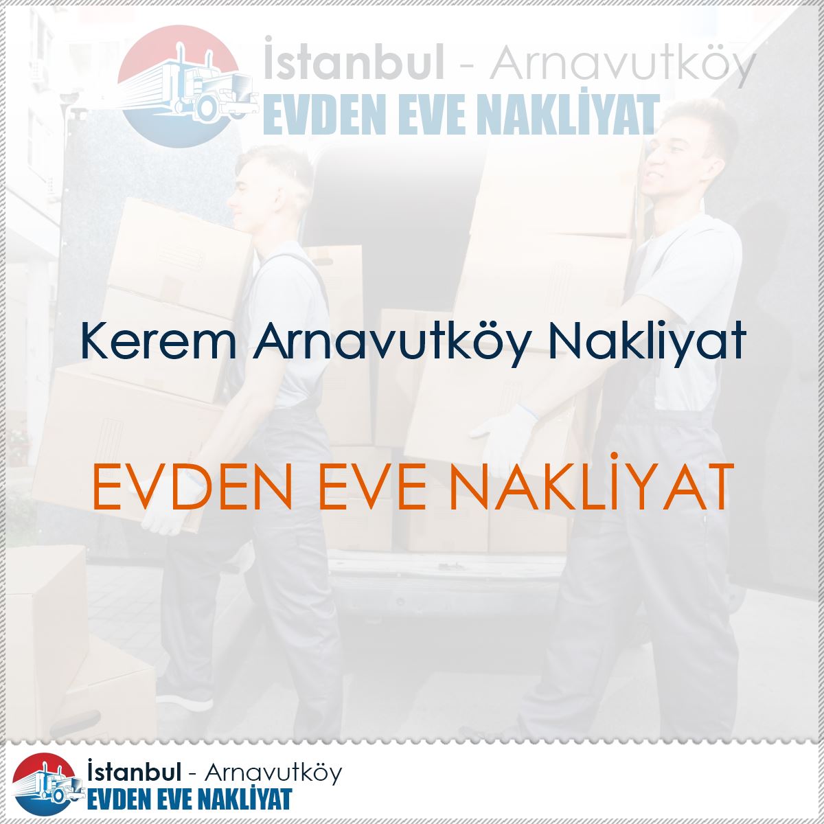 Kerem Arnavutköy Nakliyat : Kapak Görseli
